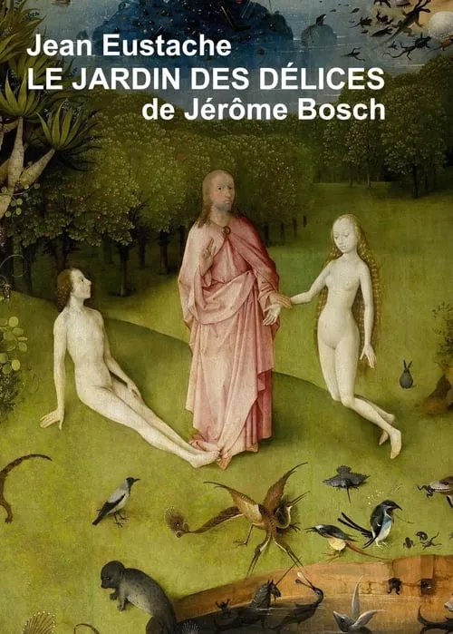 Hieronymus Bosch's Garden of Delights (movie)