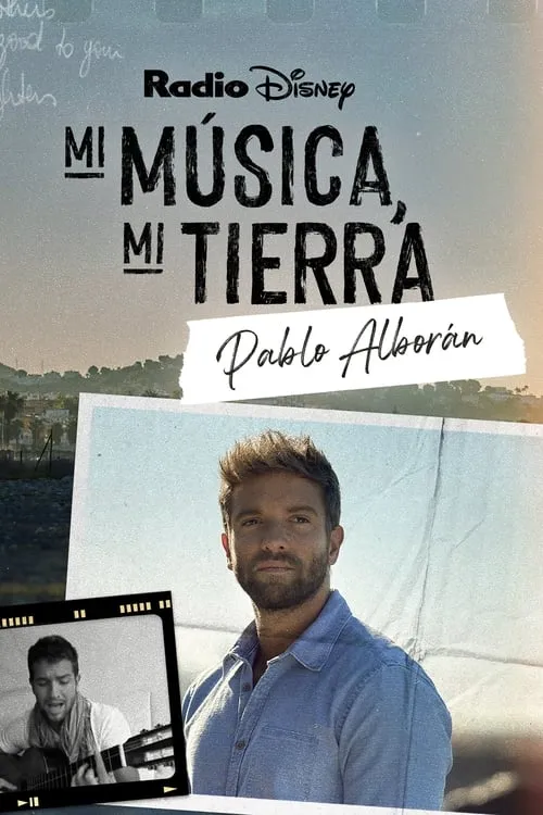 Mi música, mi tierra: Pablo Alborán