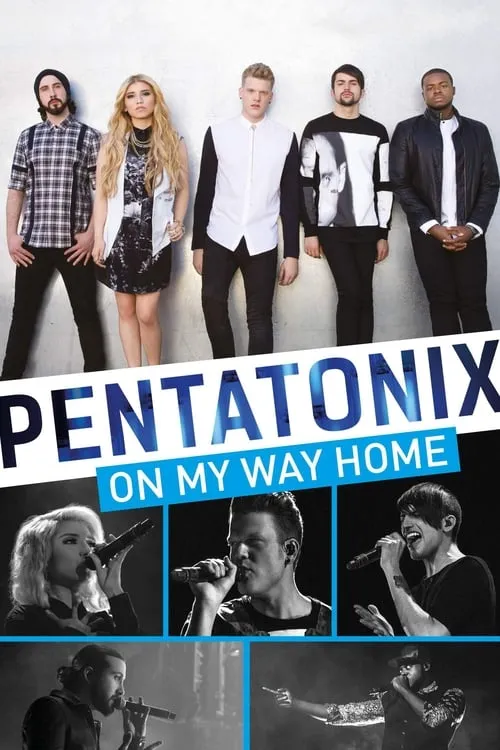 Pentatonix: On My Way Home (movie)