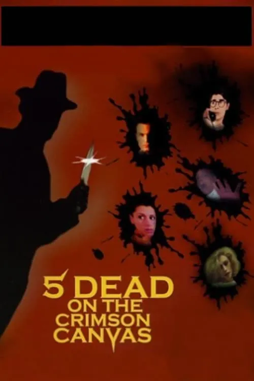 5 Dead on the Crimson Canvas (movie)