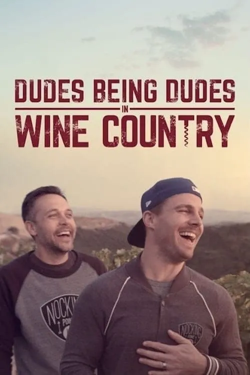 Dudes Being Dudes in Wine Country (фильм)