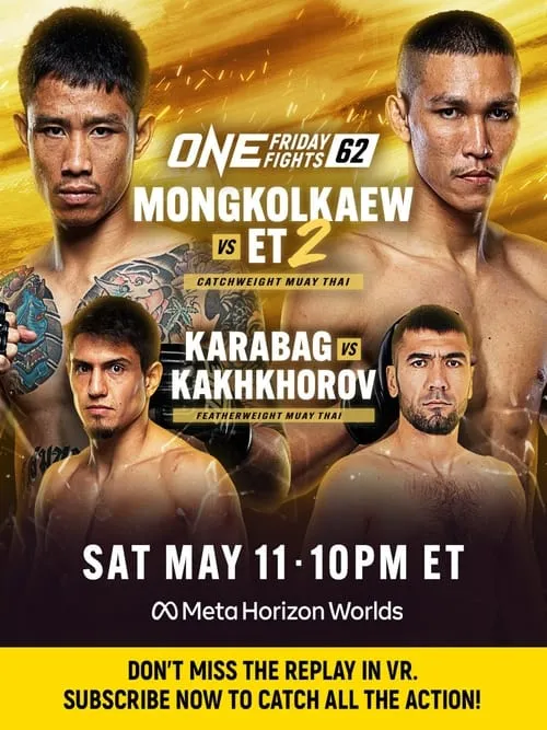 ONE Friday Fights 62: Mongkolkaew vs. ET 2 (movie)