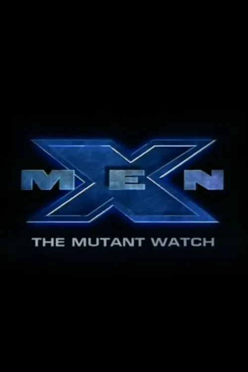 X-Men: The Mutant Watch (фильм)