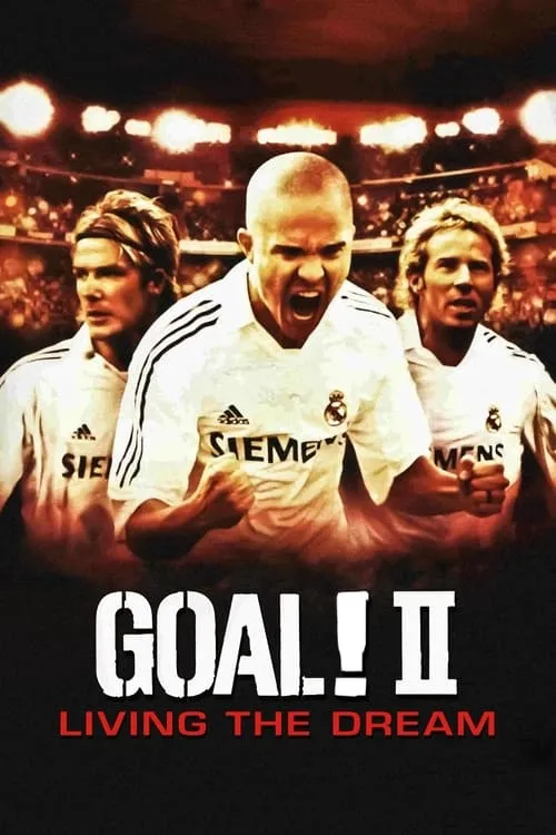 Goal! II: Living the Dream (movie)