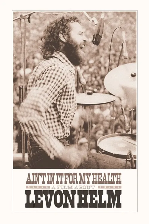 Ain't in It for My Health: A Film About Levon Helm (movie)