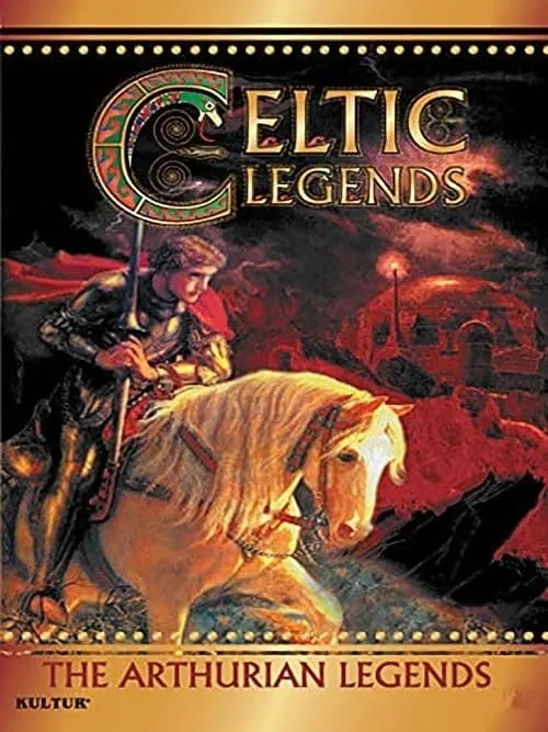 Celtic Legends: The Arthurian Legends (movie)