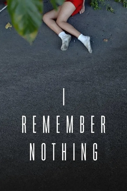 I Remember Nothing (movie)