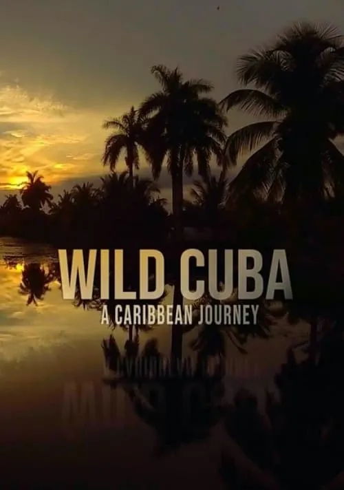 Wild Cuba: A Caribbean Journey (movie)