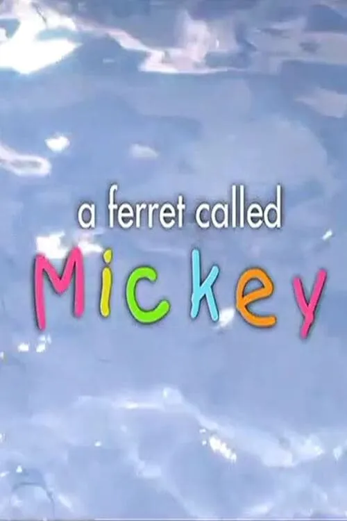 A Ferret Called Mickey (фильм)