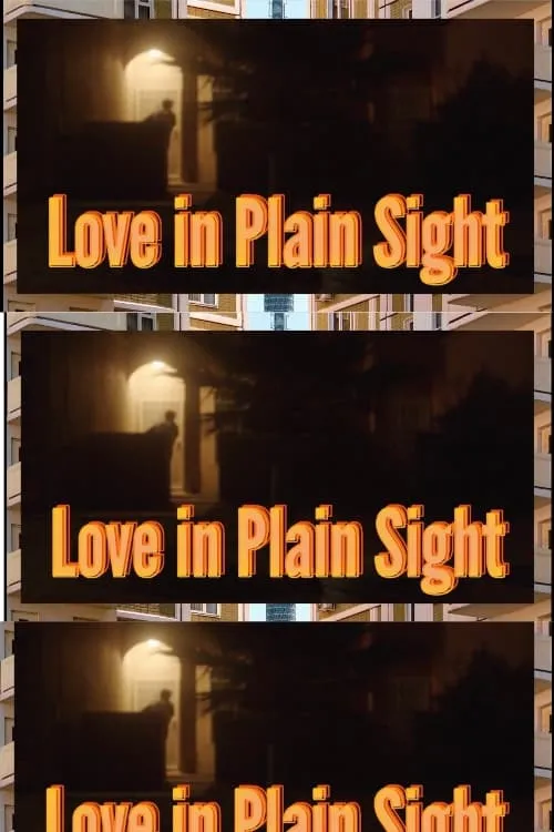 LOVE IN PLAIN SIGHT