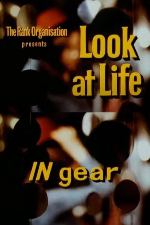 Look at Life: IN Gear (фильм)