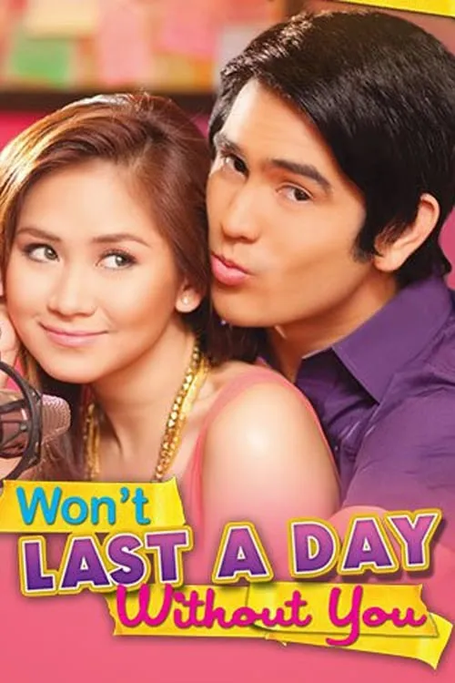 Won't Last a Day Without You (movie)