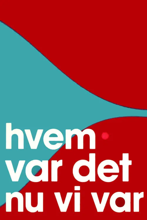 Hvem var det nu vi var