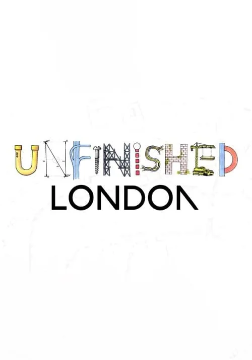 Unfinished London (series)