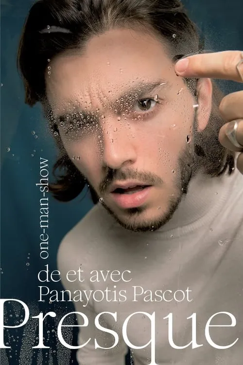 Panayotis Pascot: Almost (movie)