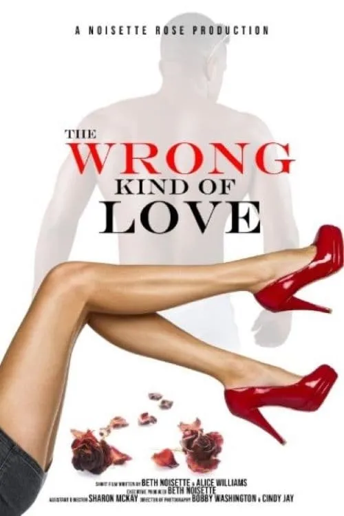 The Wrong Kind of Love (фильм)