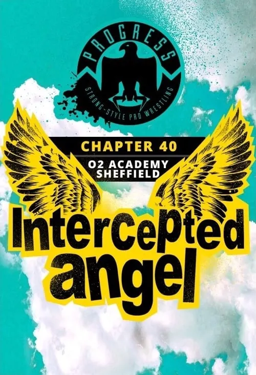 PROGRESS Chapter 40: Intercepted Angel (фильм)