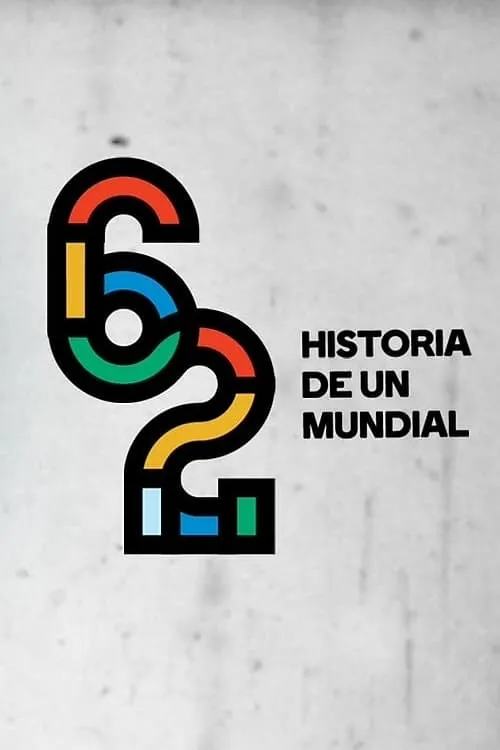 62: Historia de un mundial (сериал)