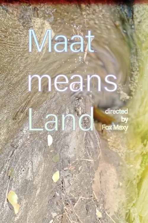 Maat Means Land (movie)