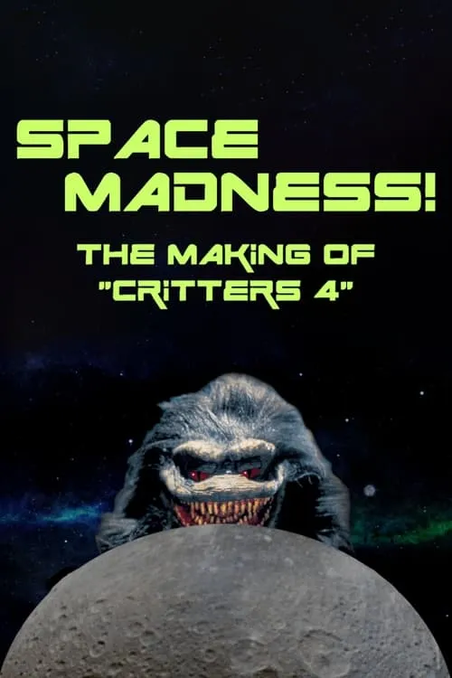 Space Madness: The Making of Critters 4 (movie)