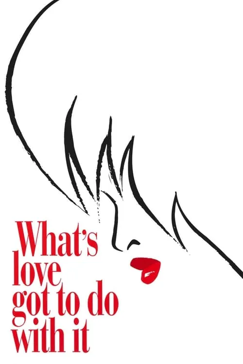 What's Love Got to Do with It (movie)
