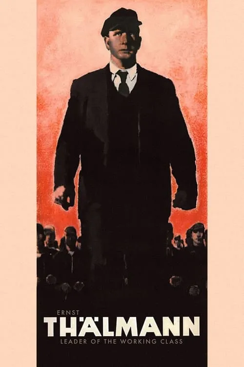 Ernst Thälmann – Leader of the Working Class (movie)