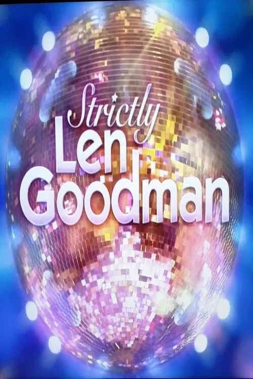 Strictly Len Goodman (movie)