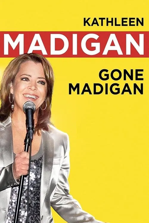 Kathleen Madigan: Gone Madigan (movie)