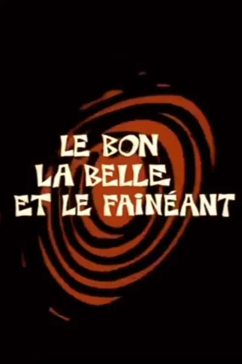 Le Bon, la Belle et le Fainéant (movie)