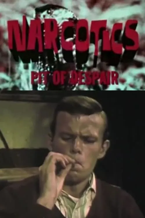 Narcotics: Pit of Despair (movie)