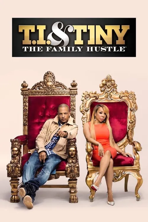 T.I. & Tiny: The Family Hustle (series)