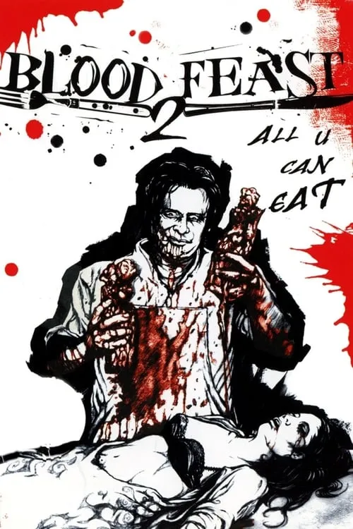 Blood Feast 2: All U Can Eat (movie)