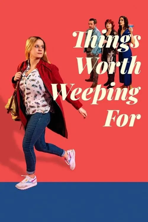 Things Worth Weeping For (movie)