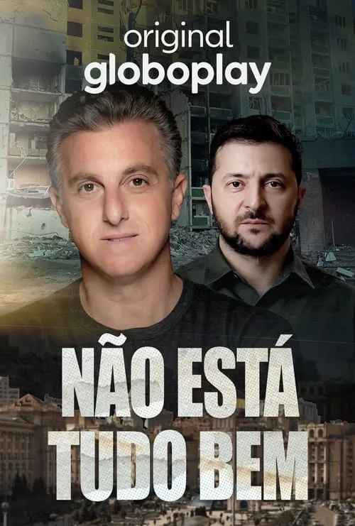 Huck e Zelensky - Não Está Tudo Bem (фильм)