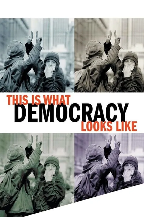 This Is What Democracy Looks Like (movie)