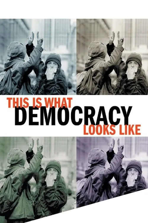 This Is What Democracy Looks Like (фильм)