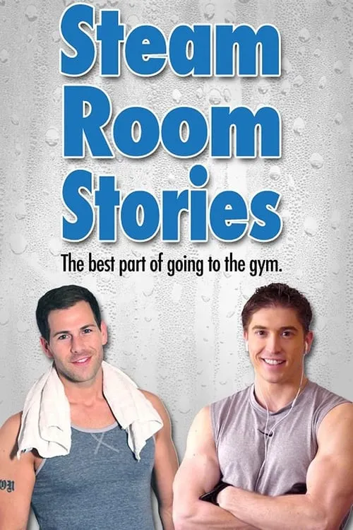 Steam Room Stories (сериал)