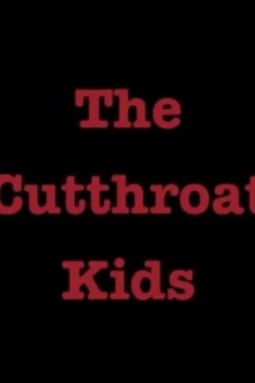 The Cutthroat Kids (фильм)