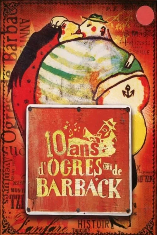 10 ans d'Ogres et de Barback (movie)