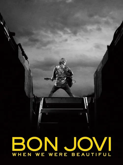 Bon Jovi: When We Were Beautiful (movie)