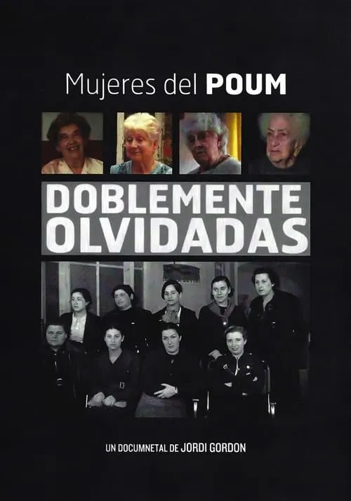 Doblemente Olvidadas: Mujeres del POUM (movie)