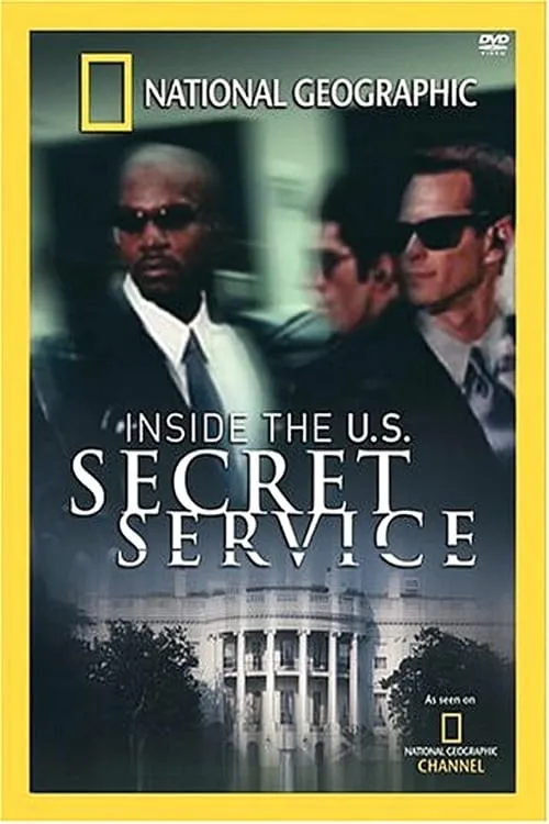 National Geographic: Inside the U.S. Secret Service (фильм)