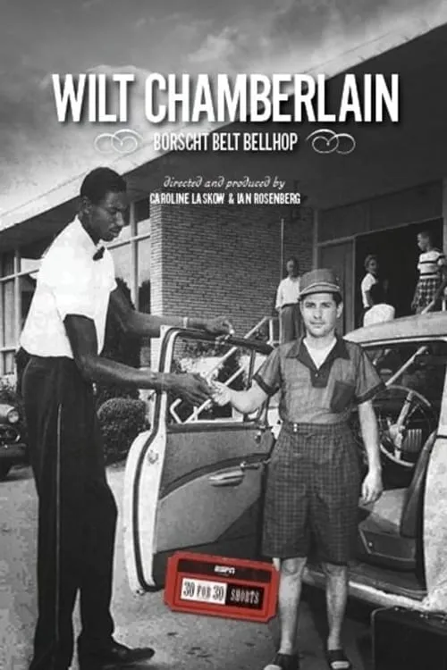 Wilt Chamberlain: Borscht Belt Bellhop (movie)