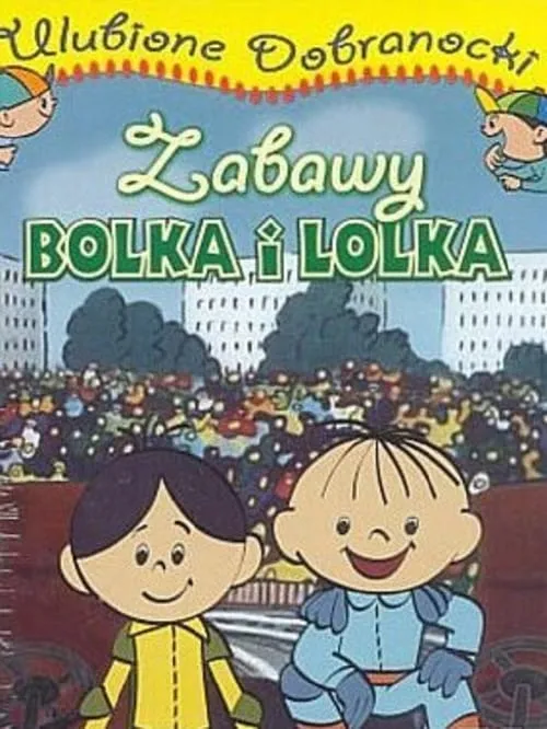 Zabawy Bolka i Lolka (сериал)