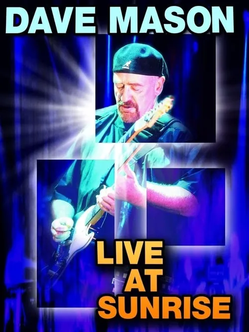 Dave Mason: Live at Sunrise (movie)