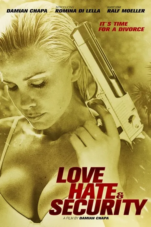 Love, Hate & Security (movie)