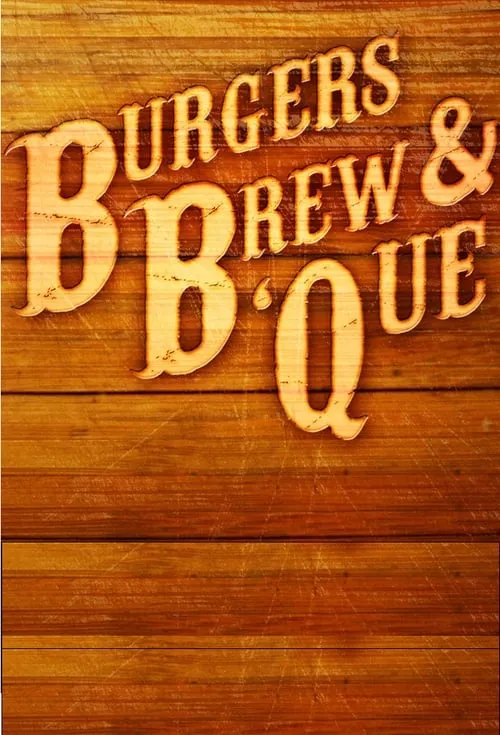 Burgers, Brew & 'Que (сериал)