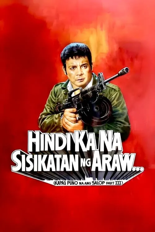 Hindi Ka Na Sisikatan Ng Araw: Kapag Puno Na Ang Salop Part III (movie)