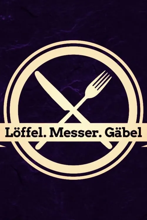 Löffel, Messer, Gäbel