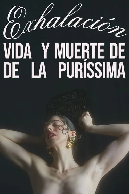 Exhalación: vida y muerte de De La Puríssima (movie)